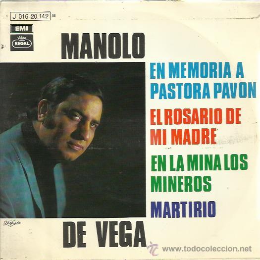 Vinyl records: MANOLO DE VEGA EP EMI 1970 en memoria a pastora pavon/ el rosario de mi madre/ en la mina los minero