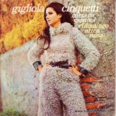 Discos de vinilo: GIGLIOLA CINQUETTI - CANTA EN ESPAÑOL, EL DOMINGO AL IR A MISA - SINGLE