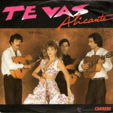 Discos de vinilo: ALICANTE - SINGLE VINILO 7’’ - EDITADO EN FRANCIA - TE VAS + EL VAGABUNDO - CARRERE 1987.