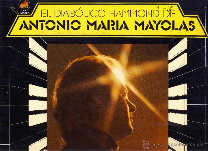 Discos de vinil: EL DIABOLICO HAMMOND DE ANTONIO MARIA MAYOLAS.-