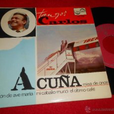 Discos de vinilo: CARLOS ACUÑA MISA DE ONCE/CANCION DE AVE MARIA/MI CABALLO MURIO/EL ULTIMO CAFE EP 1967 ESPAÑA TANGOS