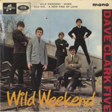 Discos de vinilo: DAVE CLARK FIVE : WILD WEEKEND - EP 7'' - (1965) - EMI-ODEON ESPAÑA