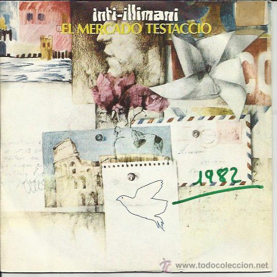 Disques de vinyle: INTI-ILLIMANI Sg MOVIEPLAY GONG 1982 el mercado testaccio/ palimpsesto PROMOCION folk chile