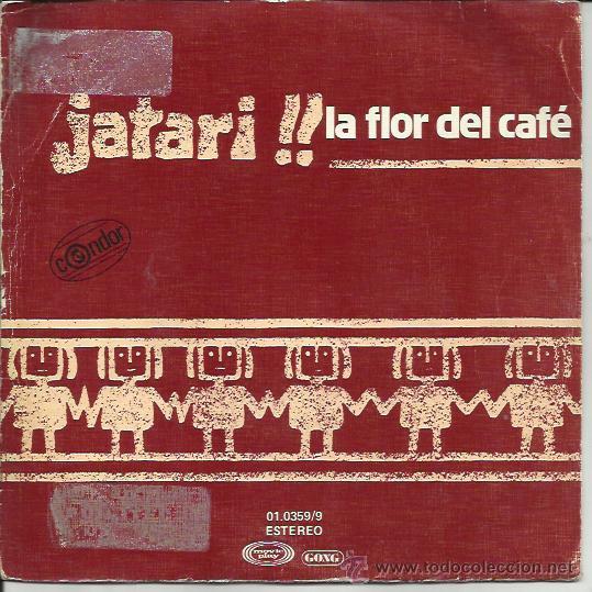Disques de vinyle: JATARI Sg MOVIEPLAY GONG 1978 la flor del cafe/ peguche tiu FOLK ANDINO CHILE
