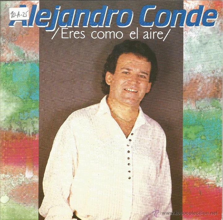 Vinyl records: ALEJANDRO CONDE-ERES COMO EL AIRE + CUESTA ABAJO SINGLE VINILO 1990 SPAIN