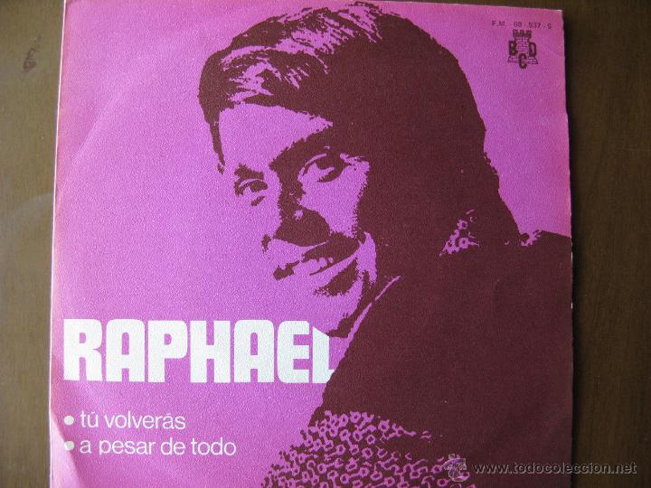 Discos de vinilo: RAPHAEL. T&Uacute; VOLVER&Aacute;S / A PESAR DE TODO. SINGLE. PROMO. 1970 - Foto 1