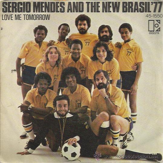 Disques de vinyle: SERGIO MENDES BRASIL 77 Sg HISPAVOX 1977 PROMOCIONAL  love me tomorrow/ peninsula