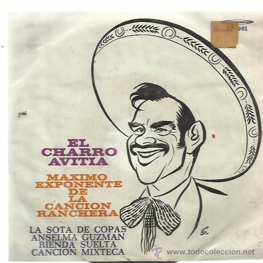 Disques de vinyle: EL CHARRO AVITIA EP ORFEON MEXICO la sota de copas/ anselma guzman/ rienda suelta +1 RANCHERAS