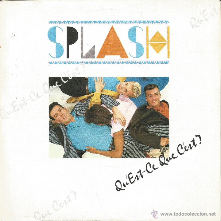 Discos de vinilo: SPLASH-QU&acute;EST CE QUE C&acute;EST + DON&acute;T LOOK BACK SINGLE VINILO 1986 SPAIN - Foto 1