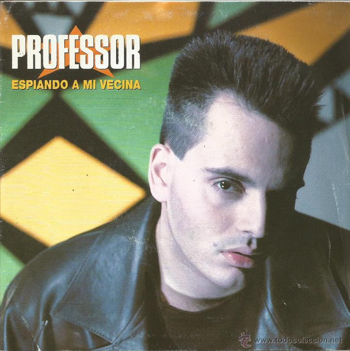 Dischi in vinile: PROFESSOR-ESPIANDO A MI VECINA SINGLE VINILO 1991 SPAIN