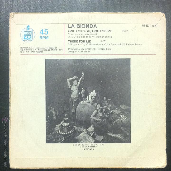 Discos de vinilo: SINGLE LA BIONDA - ONE FOR YOU, ONE FOR ME - HISPAVOX 1978. - Foto 2