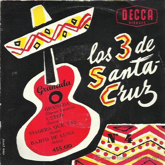 Disques de vinyle: LOS 3 DE SANTA CRUZ EP DECCA FRANCIA granada/ usted/ viajera que vas/ bajito de luna BOLEROS