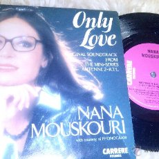 Discos de vinilo: NANA MOUSKOURI - ONLY LOVE + LA HIJA DE MISTRAL - VINILO SINGLE. Lote 49873203