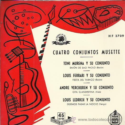 Disques de vinyle: CUATRO CONJUNTOS MUSETTE EP HISPAVOX 195? toni murena y su conjunto/ louis ferrari +2 MINT
