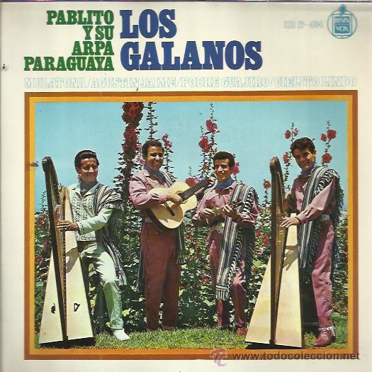 Disques de vinyle: LOS GALANOS pablito y su arpa paraguaya EP HISPAVOX mulatona/ agustin jaime +2 MINT DE ARCHIVO