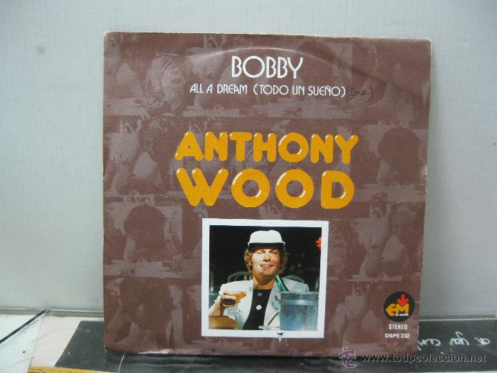 Discos de vinilo: ANTHONY WOOD - BOBBY / ALL A DREAM - SPAIN - EM 1978 - Foto 1