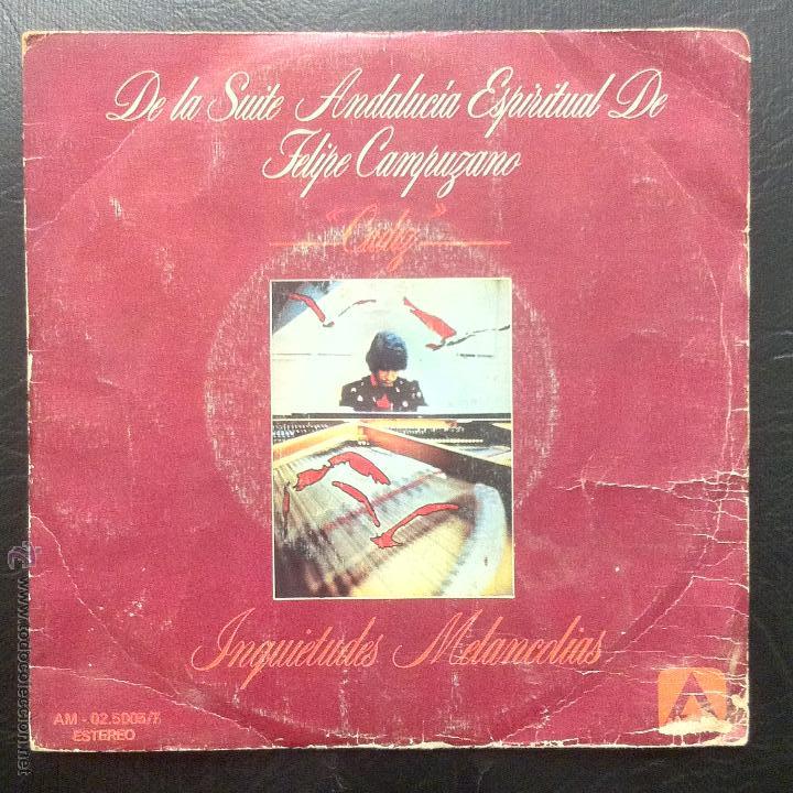 Discos de vinilo: SINGLE C&Aacute;DIZ - ANDALUC&Iacute;A ESPIRITUAL DE FELIPE CAMPUZANO - INQUIETUDES MELANC&Oacute;LICAS - AMBAR 1977.