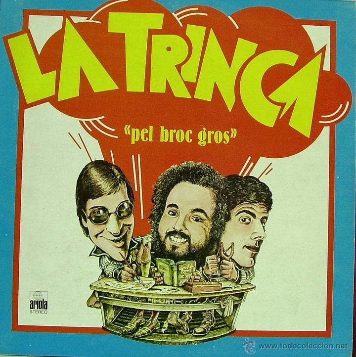 Disques de vinyle: LA TRINCA-PEL BROC GROS LP VINILO 1969 CON PORTADA DOBLE SPAIN