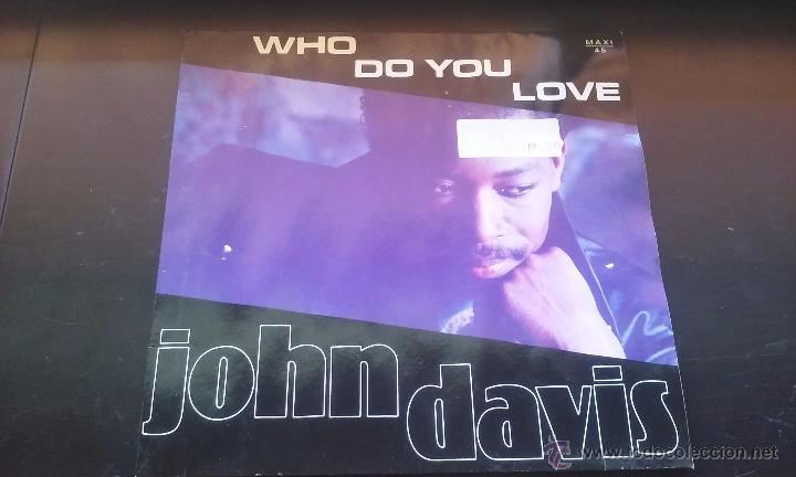 Discos de vinilo: JOHN DAVIS - WHO DO YOU LOVE - 1990 - Foto 1