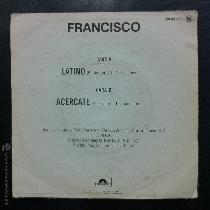 Discos de vinilo: SINGLE FRANCISCO - LATINO - POLYDOR 1981. - Foto 2