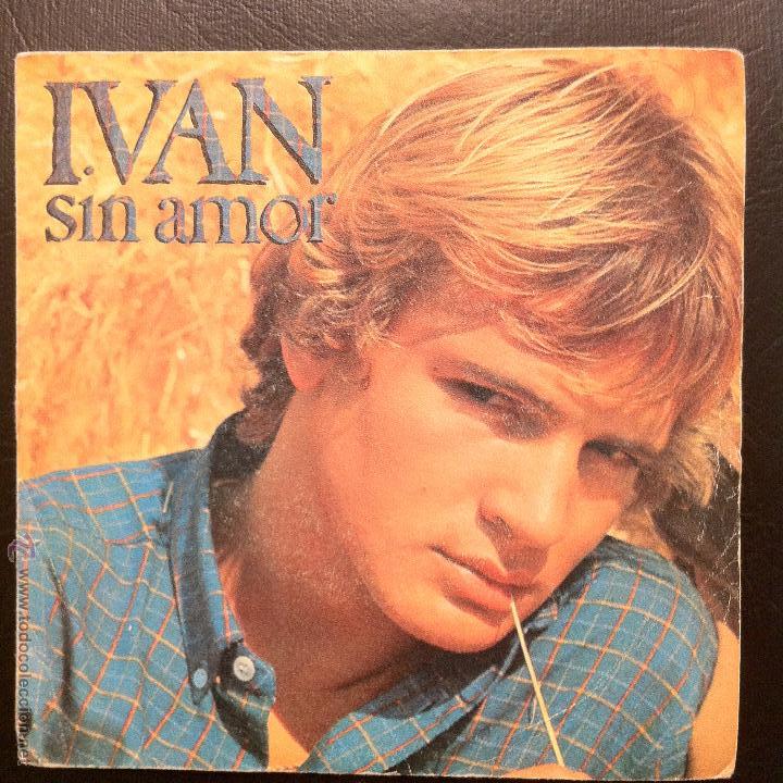 Discos de vinilo: SINGLE IVAN - SIN AMOR - CBS 1979. - Foto 1
