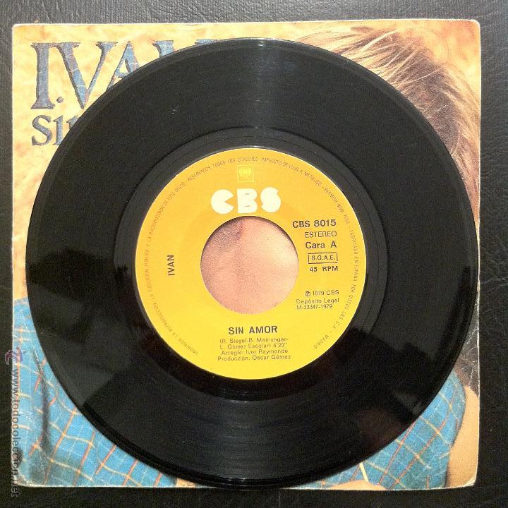 Discos de vinilo: SINGLE IVAN - SIN AMOR - CBS 1979. - Foto 3