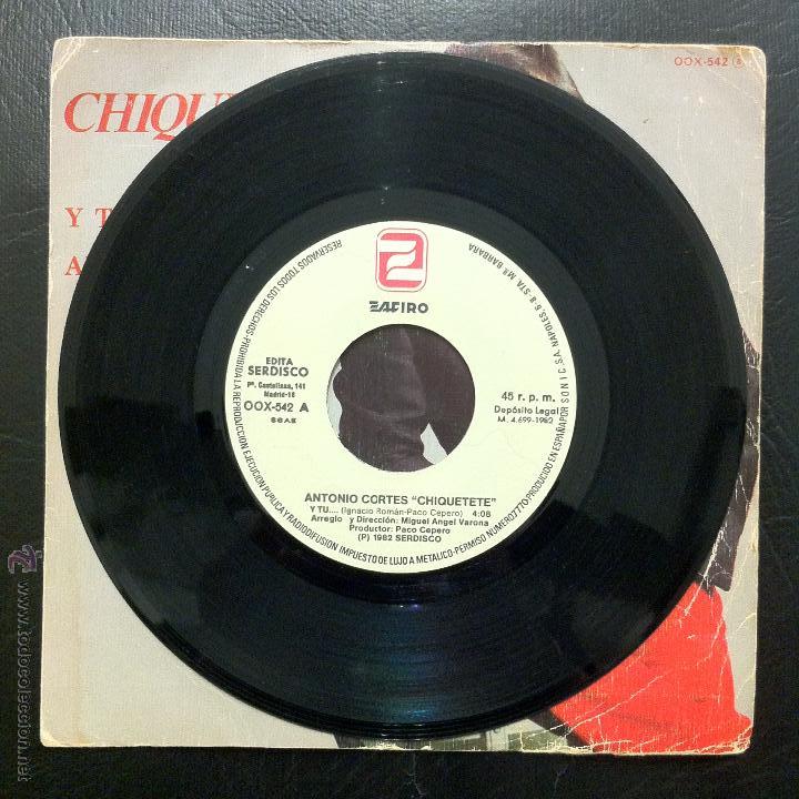 Discos de vinilo: SINGLE CHIQUETETE - Y TU... - ZAFIRO 1982. - Foto 3