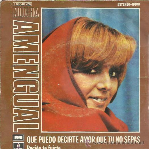Disques de vinyle: NUCHA AMENGUAL Sg EMI 1974 que puedo decirte amor que tu no sepas/ recien te fuiste