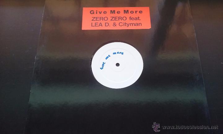 Discos de vinilo: ZERO ZERO FEAT. LEA D. CITYMAN - GIVE ME MORE - 1994 - Foto 1