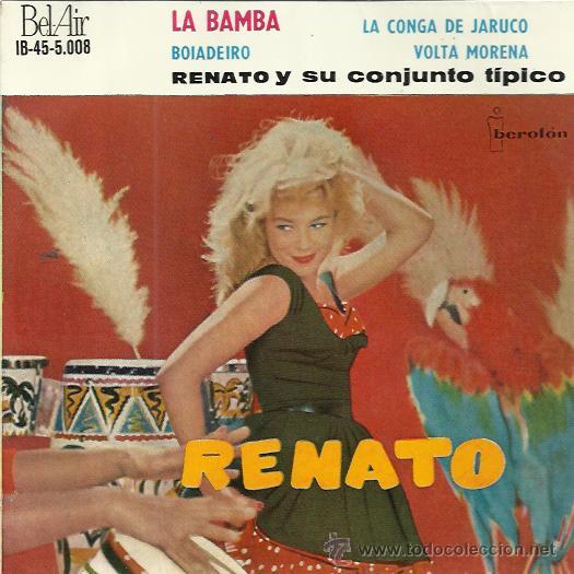 Disques de vinyle: RENATO EP BEL AIR 1961 la bamba/ la conga de jaruco/ boiadeiro/ volta morena
