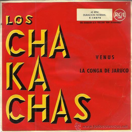 Disques de vinyle: CHAKACHAS Sg RCA 1959 la conga de jaruco/ venus