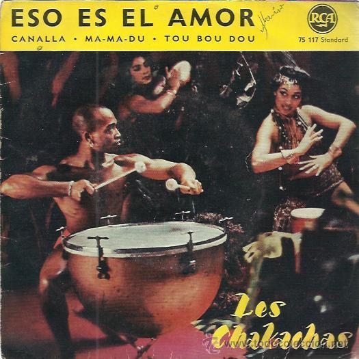 Disques de vinyle: CHAKACHAS EP RCA FRANCIA eso es el amor/ canalla/ ma ma du/ tou bou dou