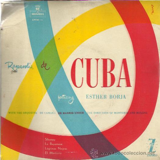 Disques de vinyle: ESTHER BORJA EP MONTILLA 195? RAPSODIA DE CUBA siboney/ lagrimas negras/ el manisero +1