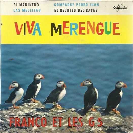 Disques de vinyle: FRANCO ET LES G5 EP COLUMBIA FRANCIA el marinero/ las mellizas/ compadre pedro juan/ el negrito del
