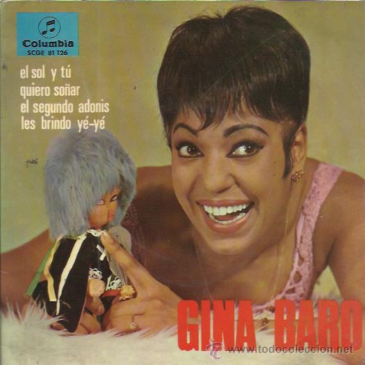 Disques de vinyle: GINA BARO EP COLUMBIA 1966 el sol y tu/ quiero so&ntilde;ar/ les brindo ye ye +1 GUARACHA ROCK