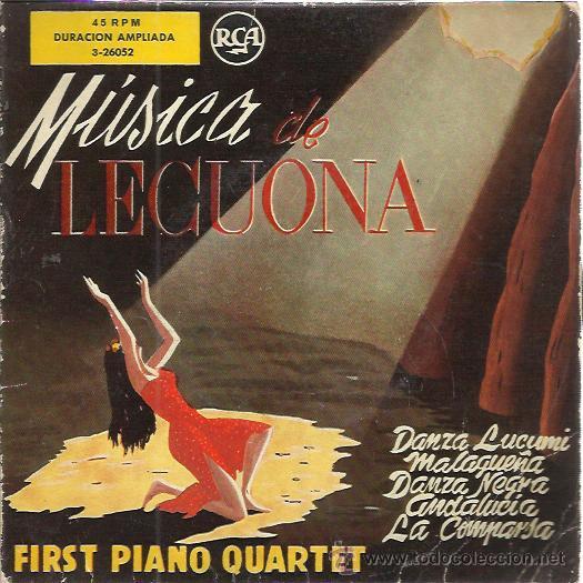 Disques de vinyle: FIRST PIANO QUARTET EP RCA MUSICA DE LECUONA danza lucumi/ malague&ntilde;a/ danza negra/ andalucia/ +1