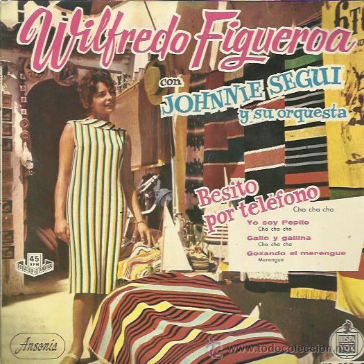 Disques de vinyle: WILFREDO FIGUEROA EP HISPAVOX 1959 besito por telefono/ gozando el merengue +2 CHA  CHA CHA