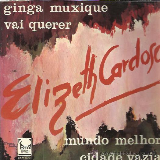 Disques de vinyle: ELIZETH CARDOSO EP CEM 1967 ginga muxique/ vai querer/ mundo melhor +1 SAMBA BRASIL