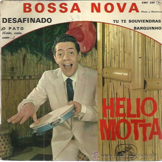 Disques de vinyle: HELIO MOTTA EP EMI FRANCIA BOSSA NOVA desafinado/ o pato/ tu te souviendras/ barquinho BRASIL