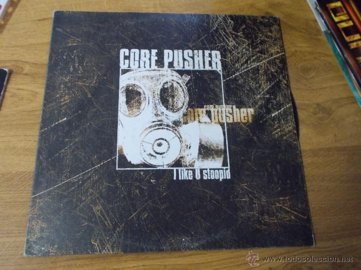Discos de vinilo: CORE PUSHER. I LIKE STOOPID  MAXI. 12 - Foto 1