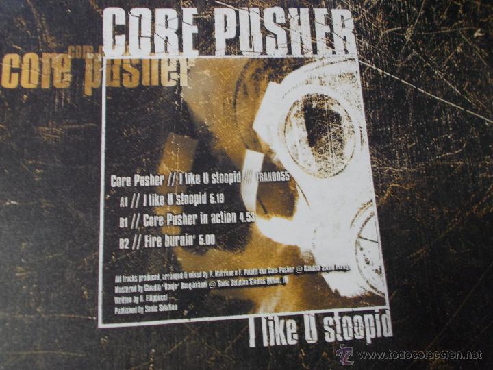 Discos de vinilo: CORE PUSHER. I LIKE STOOPID  MAXI. 12 - Foto 3