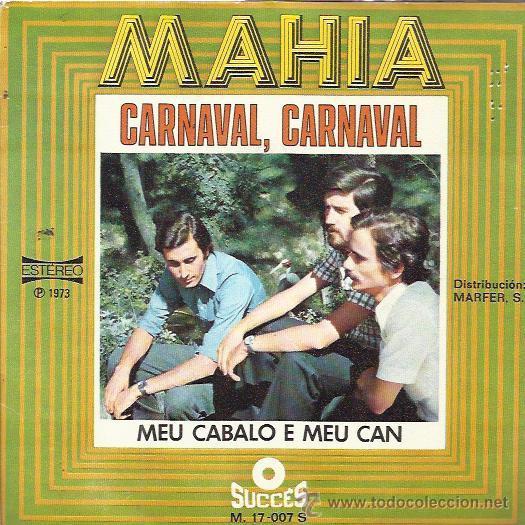 Disques de vinyle: MAHIA Sg SUCCES 1973 carnaval, carnaval/ meu cabalo e meu can  BRASIL POPSIKE