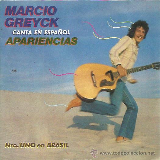 Disques de vinyle: MARCIO GREYCK Sg CBS 1981 PROMO apariencias (en espa&ntilde;ol)/ el apartamento N&ordm; 1 EN BRASIL