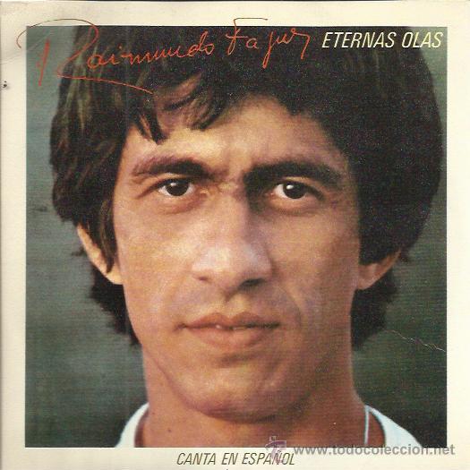 Disques de vinyle: RAIMUNDO FAGNER Sg CBS 1981 PROMO eternas olas (en espa&ntilde;ol)/ las rosas no hablan