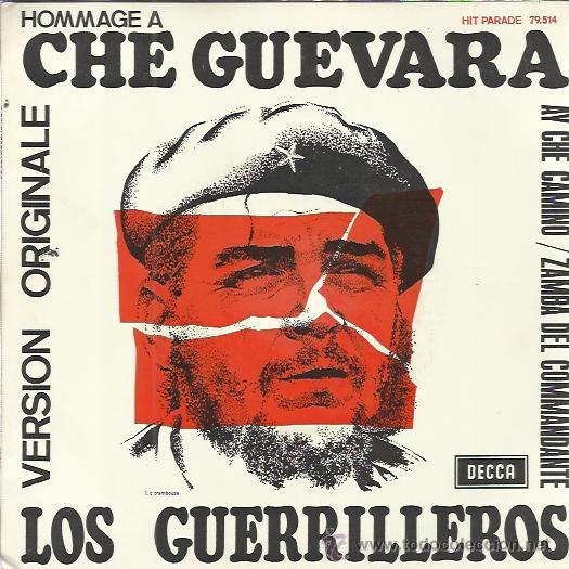 Disques de vinyle: LOS GUERRILLEROS Sg DECCA FRANCIA 1968 HOMENAGE A CHE GUEVARA ay che camino/ zamba del comandante
