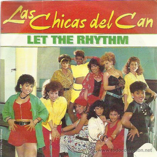 Disques de vinyle: LAS CHICAS DEL CAN Sg CNR 1986 let the rhythm/ the rhythm SALSA DISCO