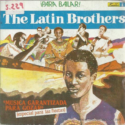 Disques de vinyle: THE LATIN BROTHERS Sg FONOMUSIC 1987 para bailar (son caribe&ntilde;o)/ baila ines (salsa)