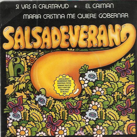 Disques de vinyle: SALSA DE VERANO Sg EMI 1981 si vas a calatayud/ el caiman/ maria cristina me quiere gobernar/ canast