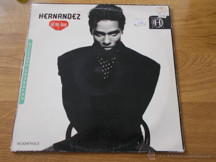 Discos de vinilo: HERNANDEZ. ALL MY LOVE.MAXI 12 - Foto 1