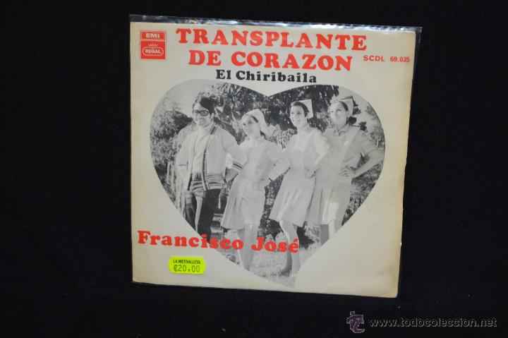 Discos de vinilo: FRANCISCO JOSE - TRANSPLANTE DE CORAZON / EL CHIRIBAILA - SINGLE - Foto 1